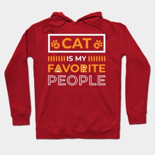 Cats Are My Favorite People Kitty Cat Feline Quote Gift Hoodie